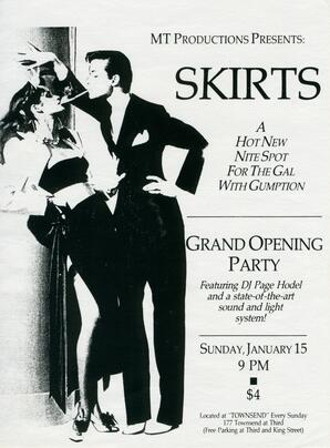 Black and white flyer advertising club SKIRTS. "MT Productions Presents: SKIRTS. A Hot New Night Spot For The Gal with Gumption." With DJ Page Hodel. This item is undated.