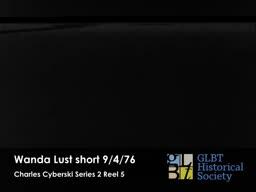 Wanda Lust Short 9/4/76